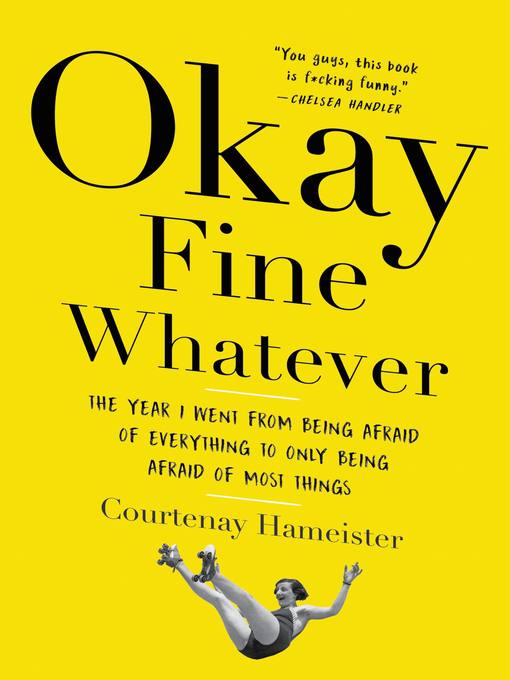 Title details for Okay Fine Whatever by Courtenay Hameister - Available